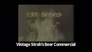 Vintage Stroh’s Beer Commercial [upl. by Meris]