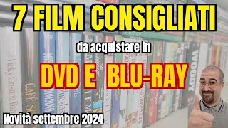 7 FILM CONSIGLIATI da non perdere in DVD e BLURAY  Settembre 2024  Home video nuove uscite [upl. by Gaut]