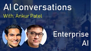 AI Revolutionizing Enterprises  InDepth Chat with Ankur Patel [upl. by Melamed]