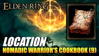 Elden Ring  Nomadic Warriors Cookbook 9 Location Crafting Recipe [upl. by Ximenes450]