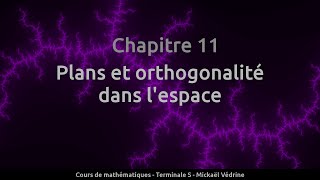 Chapitre 11 Partie 1  Plans et orthogonalité dans lespace [upl. by Alesig]