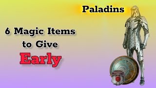 6 Magic Items to Give Your Paladin EARLY [upl. by Bandeen208]