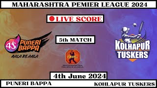 Puneri Bappa vs Kolhapur Tuskers Live 5th MatchPB vs KT Live Maharashtra Premier League 2024 Live [upl. by Madalena]