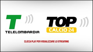 STREAMING TOP CALCIO 24 [upl. by Tur762]