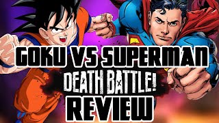 Goku VS Superman DEATH BATTLE Review [upl. by Oicnerual]