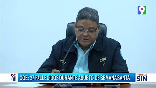 Asueto de Semana Santa deja 27 fallecidos según COE  Primera Emisión SIN [upl. by Uzial]