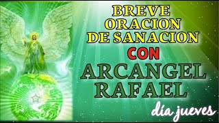 BREVE ORACION AL ARCANGEL RAFAEL PARA HOY JUEVES [upl. by Ewold]