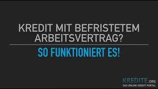 Befristeter Arbeitsvertrag So klappts mit dem Kredit [upl. by Sundstrom191]