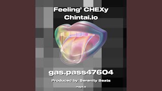 Feeling’ CHEXy Chintaiio [upl. by Llenaej904]