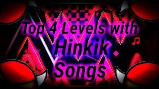 Top 4 Levels Using Hinkik Songs in Geometry Dash [upl. by Greenebaum]