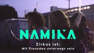 Namika  Zirkus ist mit Freunden unterwegs sein [upl. by Lynden]