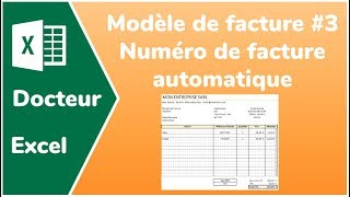 Modèle de facture avec incrémentation automatique du numéro  Docteur Excel [upl. by Prospero]