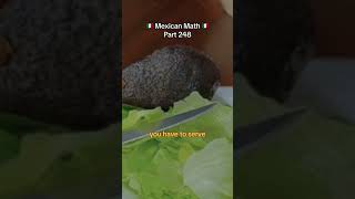 Mexican Math 🇲🇽 Part 246 Avocado Is Vital For Any Mexican Meal 😂😂😂 mexicanmemes latinomemes [upl. by Quinn]