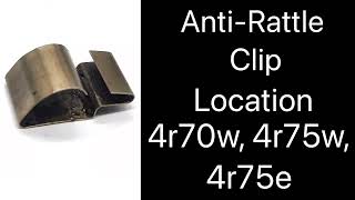 Anti Rattle Clip Location 4r70w 4r75w 4r75e Ford AOD AODE Transmission [upl. by Maxie]