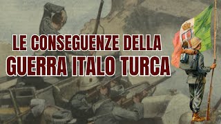 Le Conseguenze della Guerra Italo Turca [upl. by Onaicram]