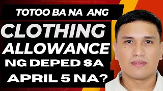 CLOTHING ALLOWANCE SA APRIL 5 NA BA [upl. by Kitty]