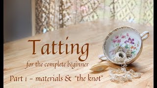 Tatting for the Complete Beginner part 1 materials amp knots [upl. by Seidnac470]