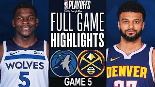 TIMBERWOLVES vs NUGGETS FULL GAME 5 HIGHLIGHTS  May 14 2024  NBA Playoffs GAME 5 Highlights 2K [upl. by Vullo341]