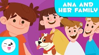 Ana and her Family  Educational Story about Family Values [upl. by Arek]