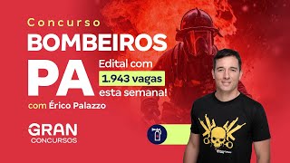 Concurso Bombeiros PA  Edital com 1943 vagas esta semana [upl. by Pegg571]