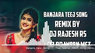 BANJARA TREADING TEEJ SONG REMIX BY DJ RAJESH SONU  RS DJ PRAVEEN MCT [upl. by Enyad]