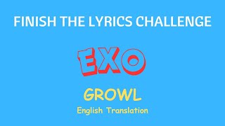 Can You Finish the Lyrics to EXO Growl  Ultimate EXOL Quiz [upl. by Gerardo320]