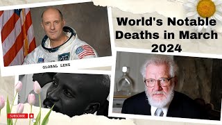 Worlds Notable Deaths in March 2024 [upl. by Letsou254]