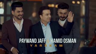 Paywand Jaff ft Hamid Osman  Yarakam 2018 [upl. by Evadnee309]