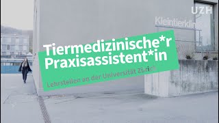 Lehre an der UZH Tiermedizinischer Praxisassistentin [upl. by Amihc]