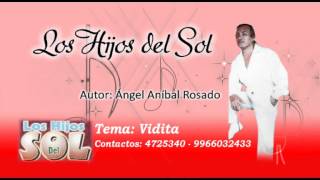 Los Hijos del Sol  Tema Vidita  Autor Angel Aníbal Rosado [upl. by Orgell598]