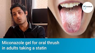 Miconazole oral gel to treat oral thrush in adults taking a statin [upl. by Bard]