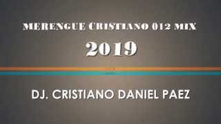 MERENGUE CRISTIANO MIX 012  2019  DJ CRISTINO DNIEL PEZ [upl. by Candless]