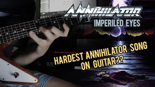 Annihilator  Imperiled Eyes  FULL GUITAR COVER  SOLOS [upl. by Katharina]