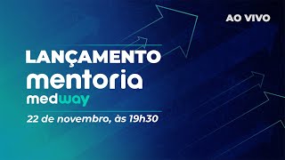 Lançamento da Medway Mentoria 2022 AO VIVO [upl. by Cired351]