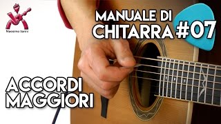 Lezione 07  3 nuovi accordi Maggiori  Nuovo Manuale di Chitarra Massimo Varini [upl. by Zwart]