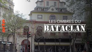 Les ombres du Bataclan documentaire Arte [upl. by Nylidnam]