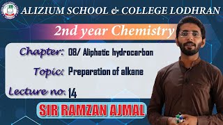 Topic Preparation of alkane  Chapter  8  Lecture  14  2nd Year  Chemistry  Sir Ramzan [upl. by Reidar]