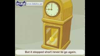 My Grandfathers Clock  Nursery Rhymes by Little Fox [upl. by Eelyrehc694]