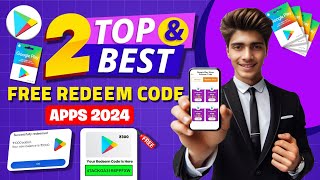 TOP 2 BEST FREE REDEEM CODES APP 2024 ✅  FREE GOOGLE PLAY STORE REDEEM CODE APP  FREE REDEEM CODES [upl. by Beaver]