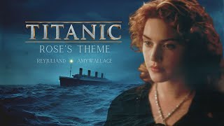 TITANIC  Roses Theme  3 Hour Beautiful Relaxation Music reyjuliand amp AmyWallaceVocalist [upl. by Lzeil898]