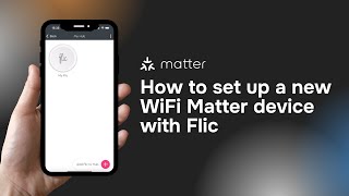 How to set up a new WiFi Matter device with Flic [upl. by Cadal]