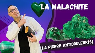 La malachite  Tout savoir sur la pierre antidouleurs [upl. by Coad39]