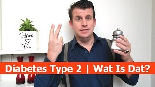 Diabetes Type 2  Wat Is Dat Eigenlijk [upl. by Sheffield]