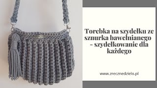 Torebka na szydełku ze sznurka bawełnianego  szydełkowanie dla każdego [upl. by Htevi530]