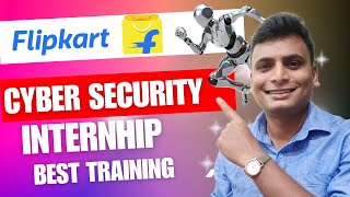 Flipkart Biggest Update Must Apply To Get Free Cyber Security With Internship Stipend 40000 Rs [upl. by Naesed668]