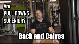 BACK and CALVES WORKOUT and ARE PULL DOWNS SUPERIOR to PULL UPS [upl. by Eeralih]