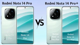 Redmi Note 14 Pro vs Redmi Note 14 Pro Plus Full Comparison Camera Processor Battery Storage etc [upl. by Littell]