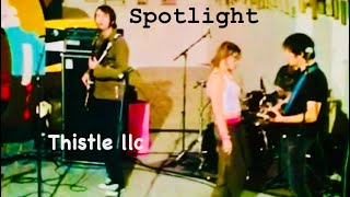 Spotlight Thistle llc [upl. by Kenzi]