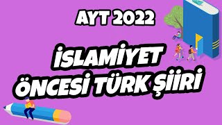 İslamiyet Öncesi Türk Şiiri  AYT Edebiyat 2022 hedefekoş [upl. by Oberstone521]