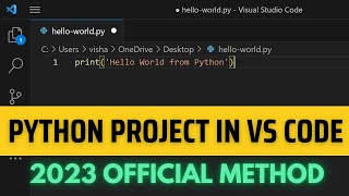 How to Write amp Run Python Program in Visual Studio  Run Python in VS Code 2023 Update [upl. by Skelly]